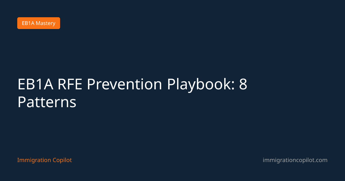 EB1A RFE Prevention Playbook: 8 Patterns — Immigration Copilot