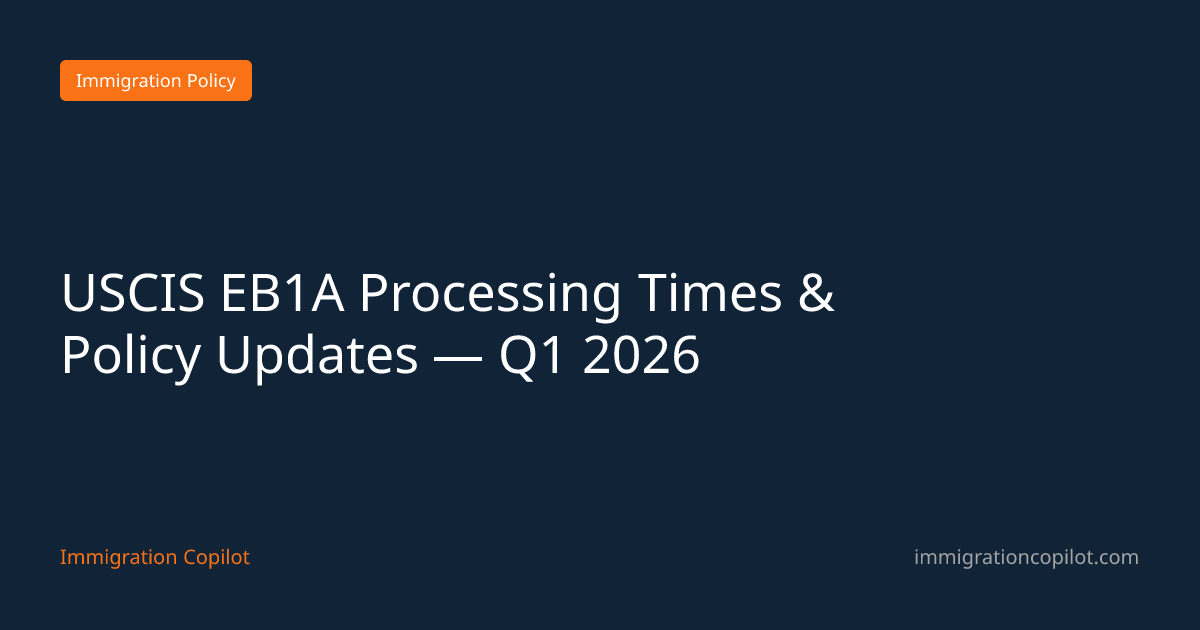 USCIS EB1A Processing Times & Policy Updates — Q1 2026 — Immigration ...
